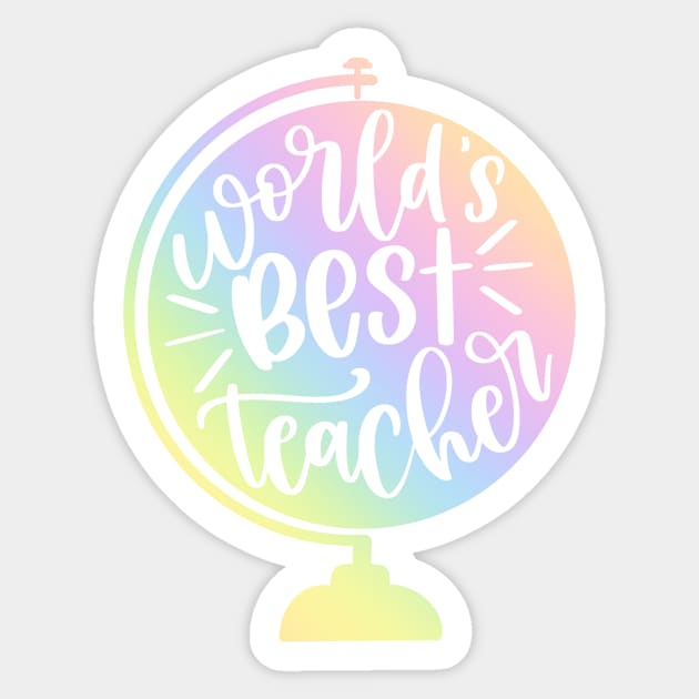 World's best teacher - inspiring teacher quote Sticker by PickHerStickers
